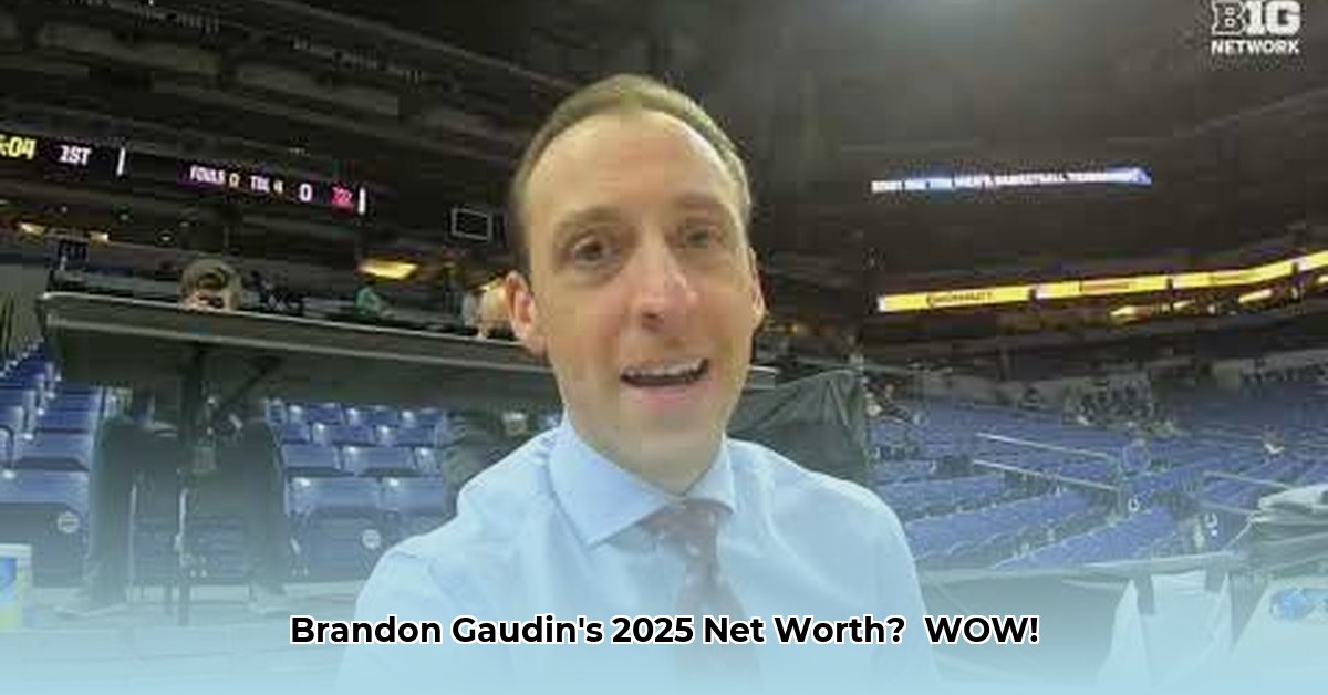 brandon-gaudin-net-worth